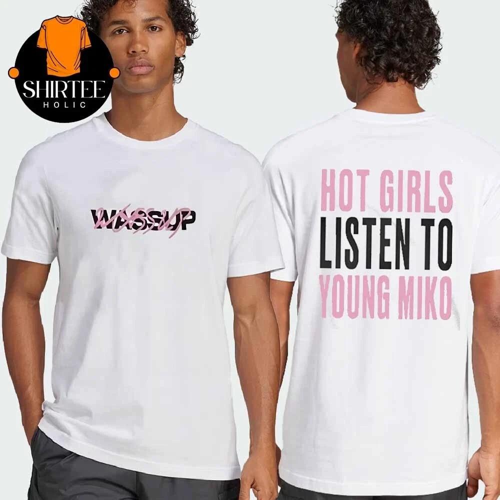 Young Miko Wassup Hot Girl Listen Young Miko Governors Ball 2025 2 Sided T-Shirt 3XL