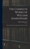 Kniha The Complete Works of William Shakespeare : With a Life of the Poet, Explanatory Foot-notes, Critical