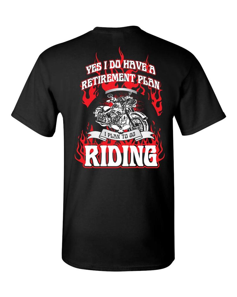 Yes I Do Have a Retirement Plan I Plan Go Riding Motorcycle Men's Tee Shirt 1352