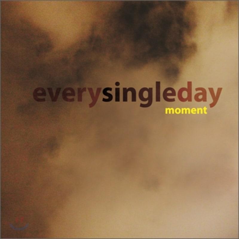 

Every Single Day 5th Album - Moment