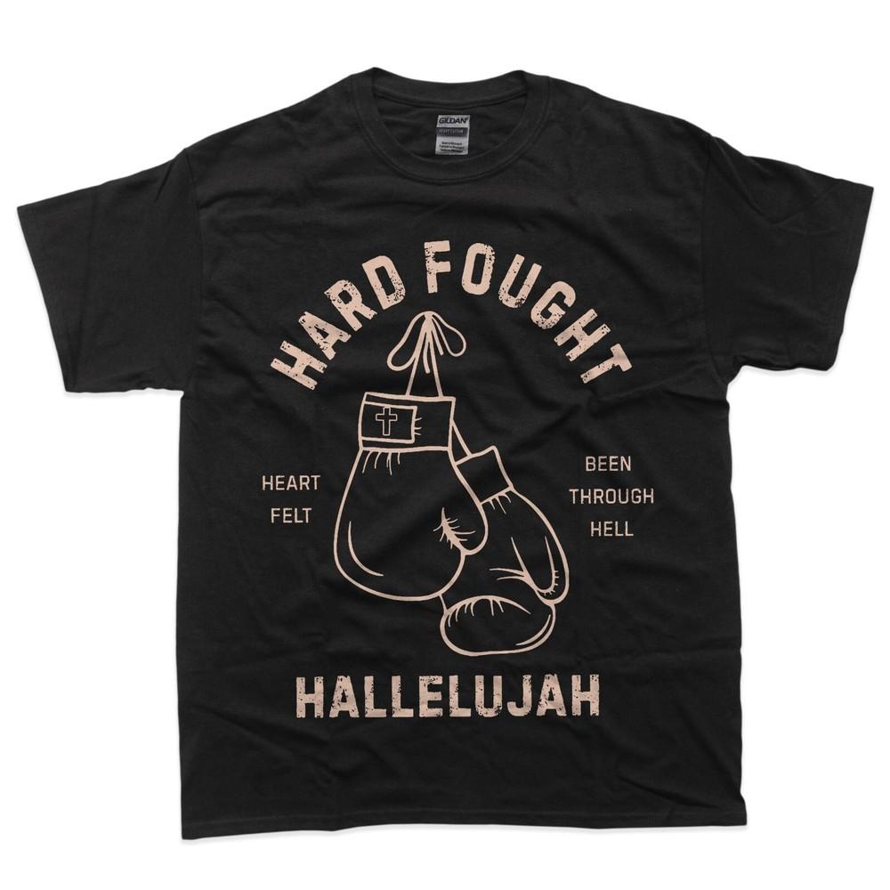 

Hard Fought Heartfelt been Through Hell Hallelujah T-Shirt 4XL