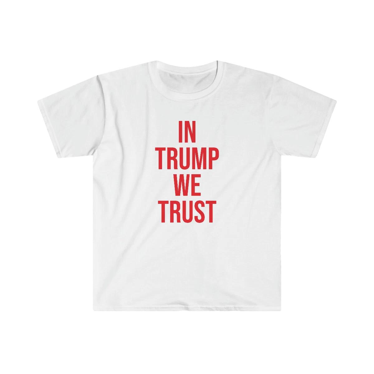 In Trump We Trust Presidential Donald Trump Unisex Softstyle T-Shirt 3XL