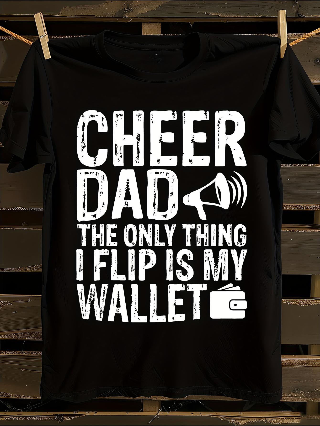s Funny Cheer Dad The Only Thing I Flip Is My Wallet T-shirt M