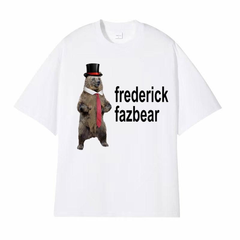 Frederick Fazbear The Fancy Bear Fnaf T Shirts Men Women Funny Meme Graphic Print T Shirt Male Vintage Gothic Humor Tops Tshirt