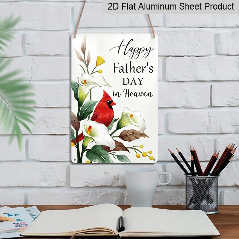 2D Flach, 1 Stück Gedenk-Rotkardinal & Calla-Lilie Metallwandkunstschild "Alles Gute zum Vatertag im Himmel" - 8*12 Zoll Aluminium Rustikales Heimdekor, Beileid