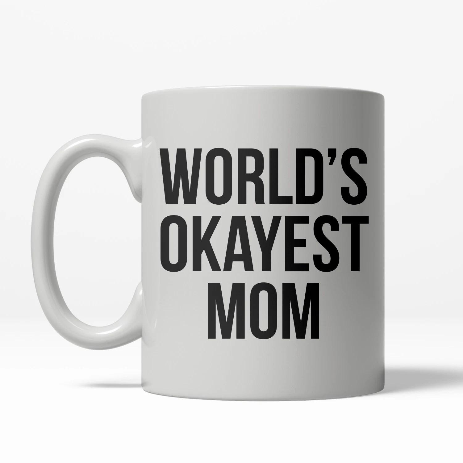 Worlds Okayest Mom Funny Family Mothers Day Ceramic Coffee Drinking Mug 11oz Cup S