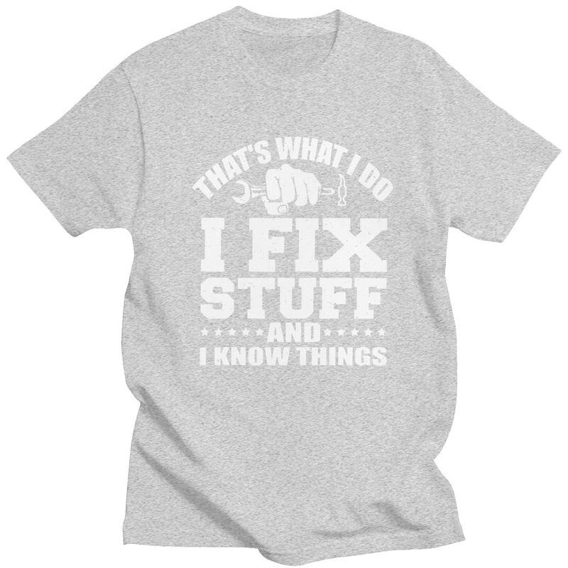 Custom I Fix Stuff T Shirts for Men 100 Cotton Tee Tops Mechanic Engineer Gift Tshirts Short Sleeve Fashion Tshirt Clothes