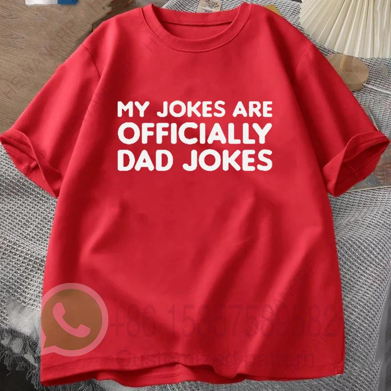 My Jokes Are Officially Dad Jokes Mens Tshirt Summer Tracksiut Roundneck Pullovers Tops Harajuku Cotton Casual Streetwear