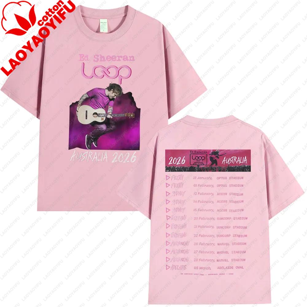 Tour 2026 Album Ed Sheeran Loop Australia Tour Merch T Shirts Fans Gifts Unisexs Unisex Fashion Hip Hop Tees Cotton Oversized Tops