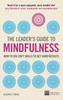 The Leader's Guide To Mindfulness, The : How To Use Soft Skills To Get Hard Results Book