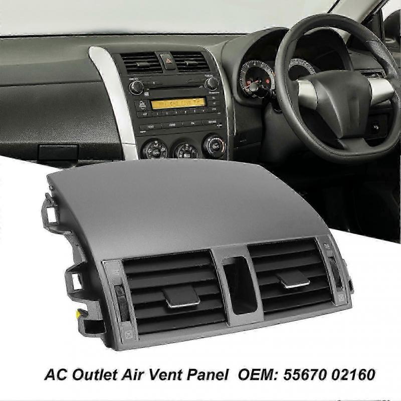 AC Outlet Air Vent Panel 55670 02160 Interior Dashboard Center Air Conditioning Vent Bezel for Corolla 2007 To 2013
