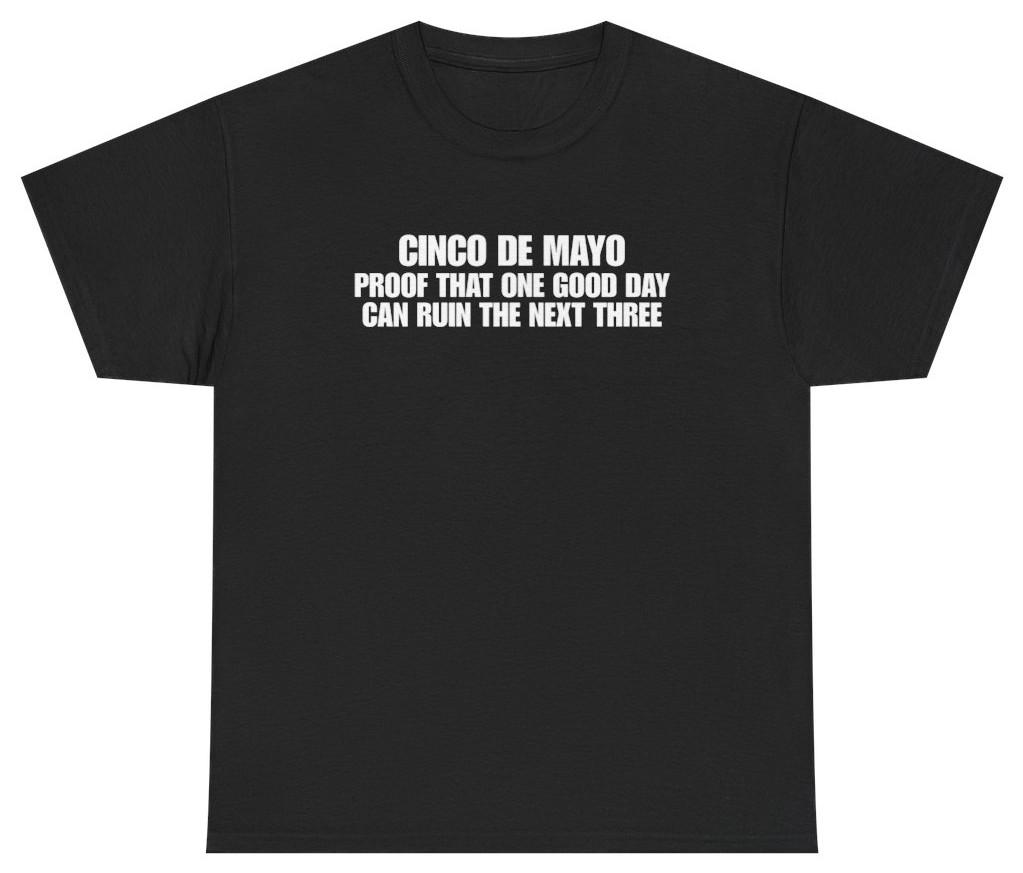 Funny Cinco De Mayo Hangover Tee | Unethical Threads S