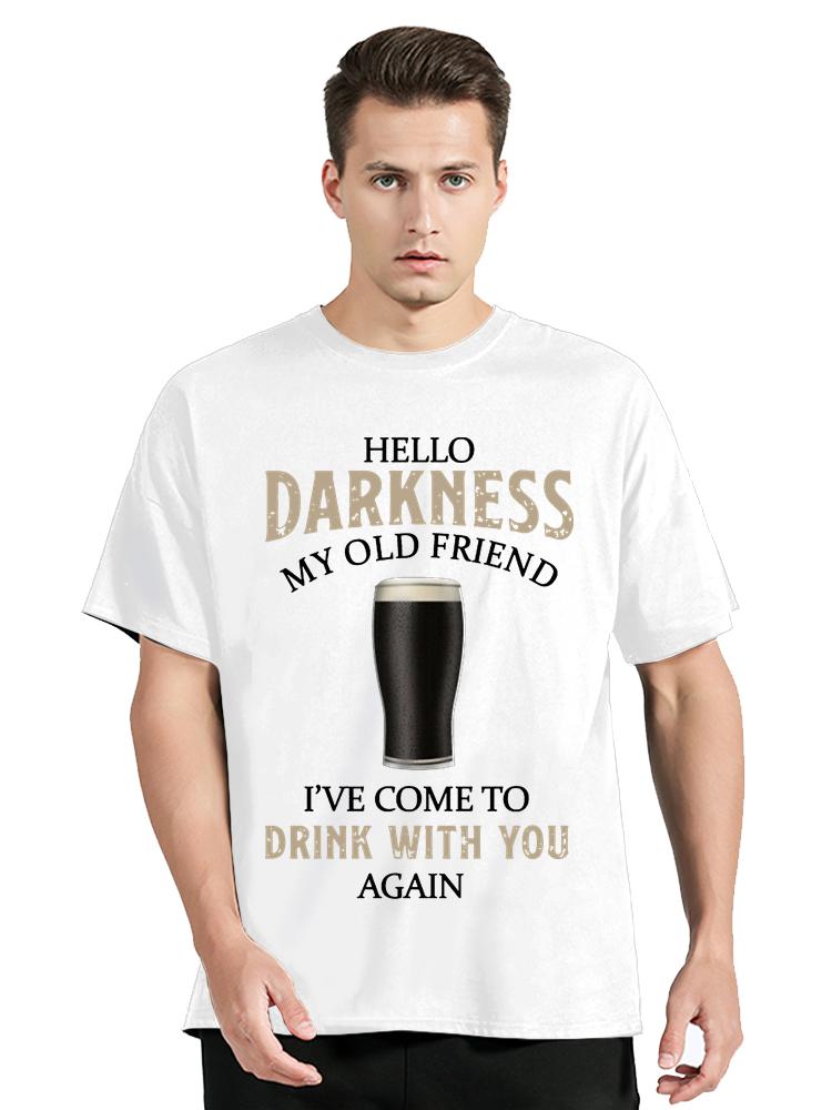 Beer Alcohol Drunk BBQ T-shirt  GUINESS Fans Tees Hello Darkness My Old Friend T Shirt O-neck Men's Clothing Tops Tshirt