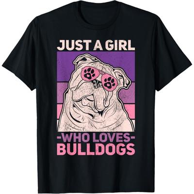 Dog Lover Owner Pet Animal Just A Girl Who Loves Bulldogs T-Shirt
