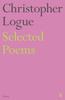 Selected Poems of Christopher Logue by Christopher Logue Paperback Book 9780571347698
