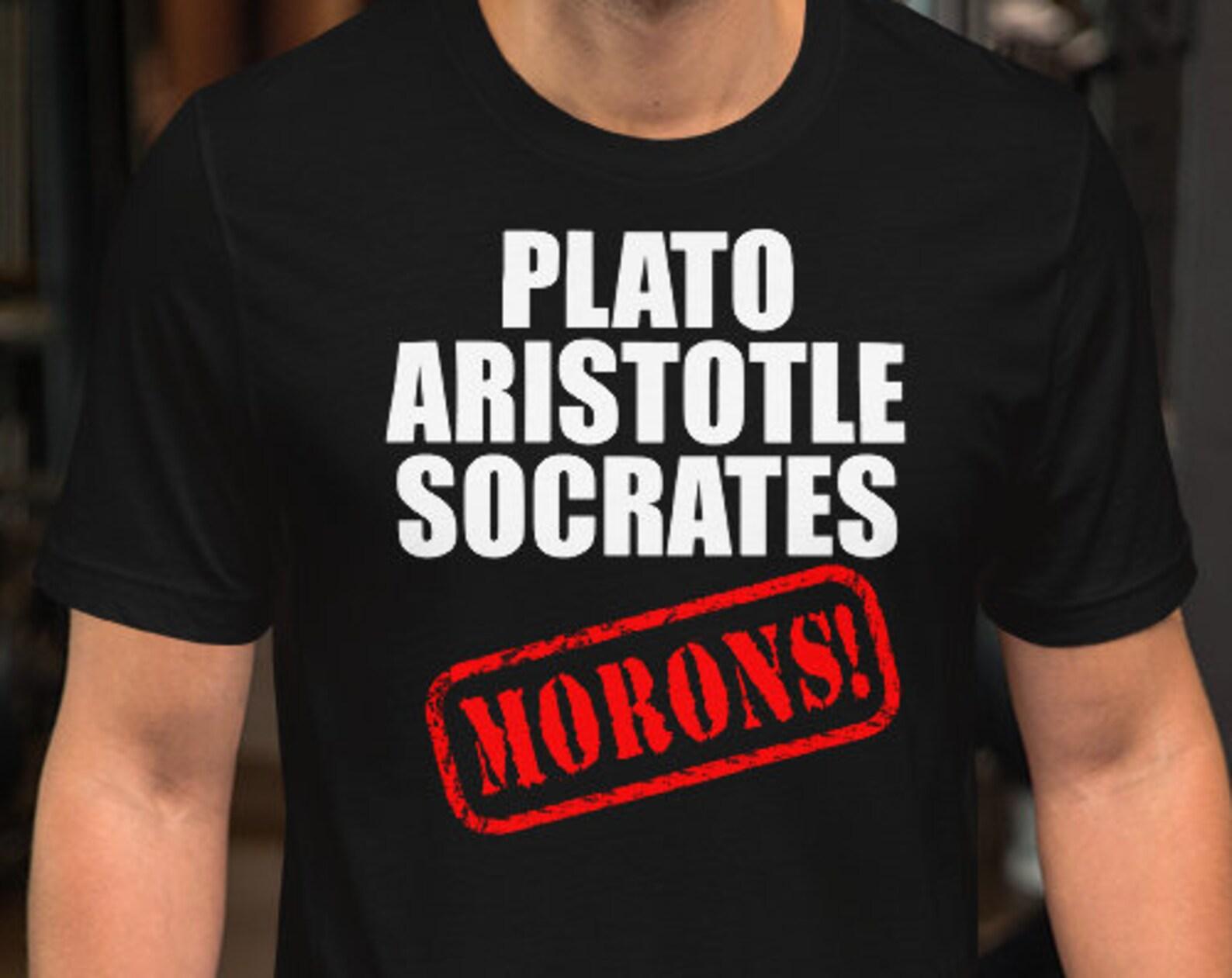 Plato Aristotle Socrates MORONS - Unisex T-Shirt 100% Cotton M