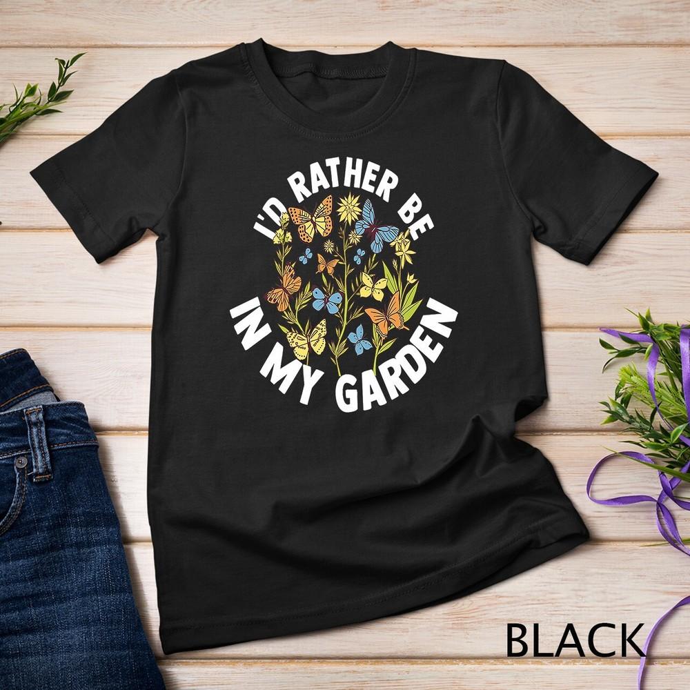 I'd Rather Be In My Garden Gardening Plant Lover Gardener Premium Unisex T-shirt