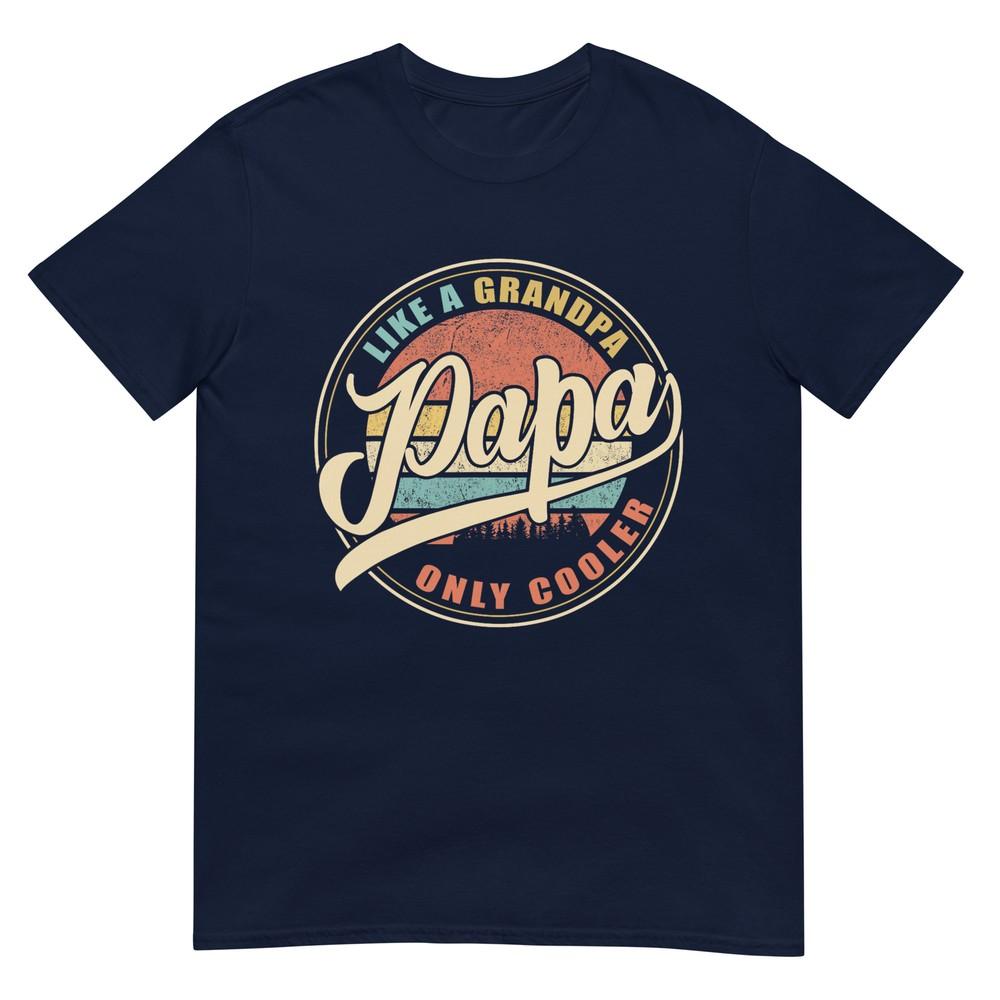 Papa Like A Grandpa Only Cooler Funny Dad Papa Definition Tshirt S