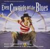 CD BEN MINK; K.D. LANG - Even Cowgirls Get The Blues: Music  9362454332 Sire 1993 US Soundtracks & Musicals Used