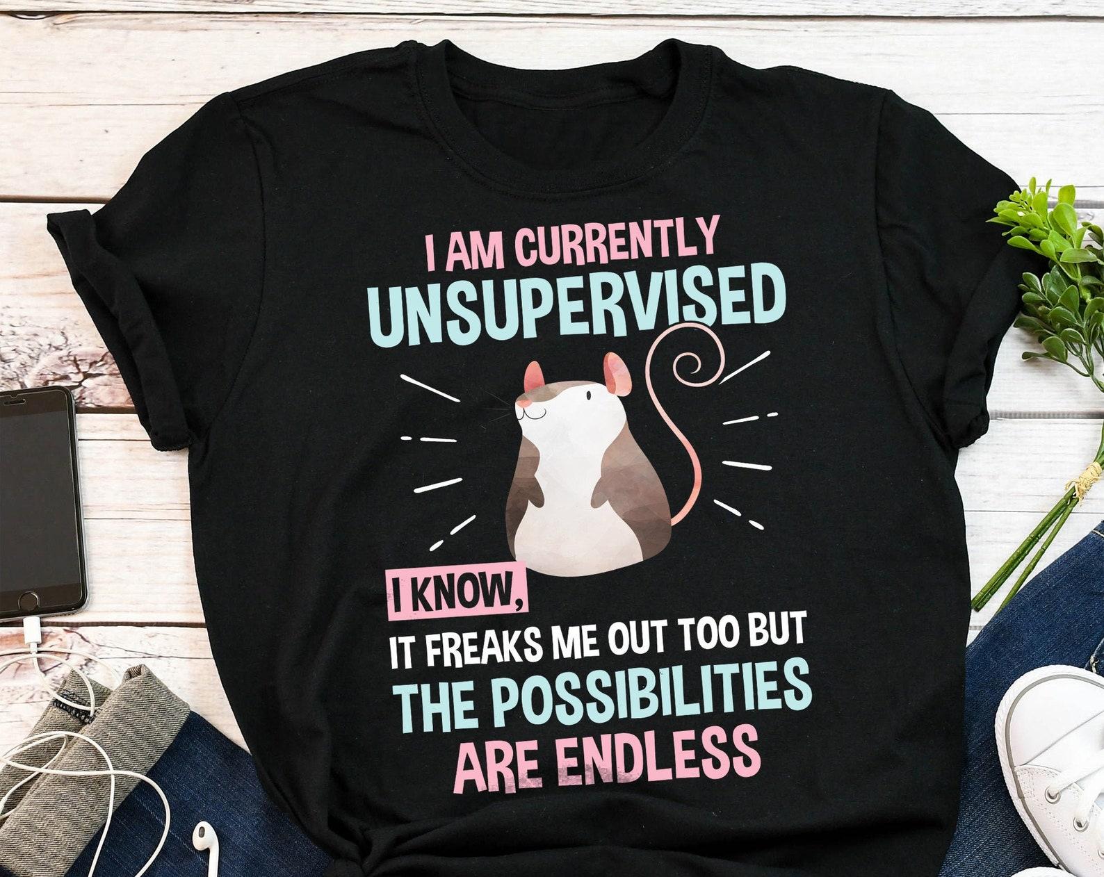 Funny Rat Shirt, , Rat Lover Gift, Cute Rat T-shirt, Pet Lover Tshirt, Graphic Tee, Tops, Clothing, Mouse, Currently Unsupervised 100