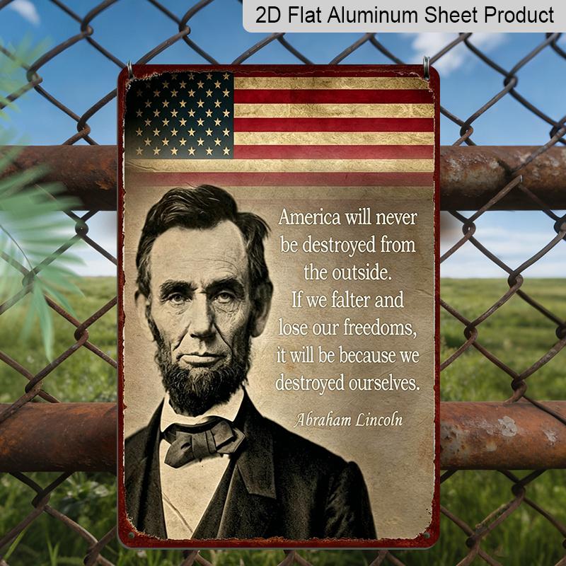 

2D Flat Abraham Lincoln Quote with American Flag Metal Sign Durable Aluminum Material 8*12 Inches American History Wall Art Patriotic Home Decor 20*30cm