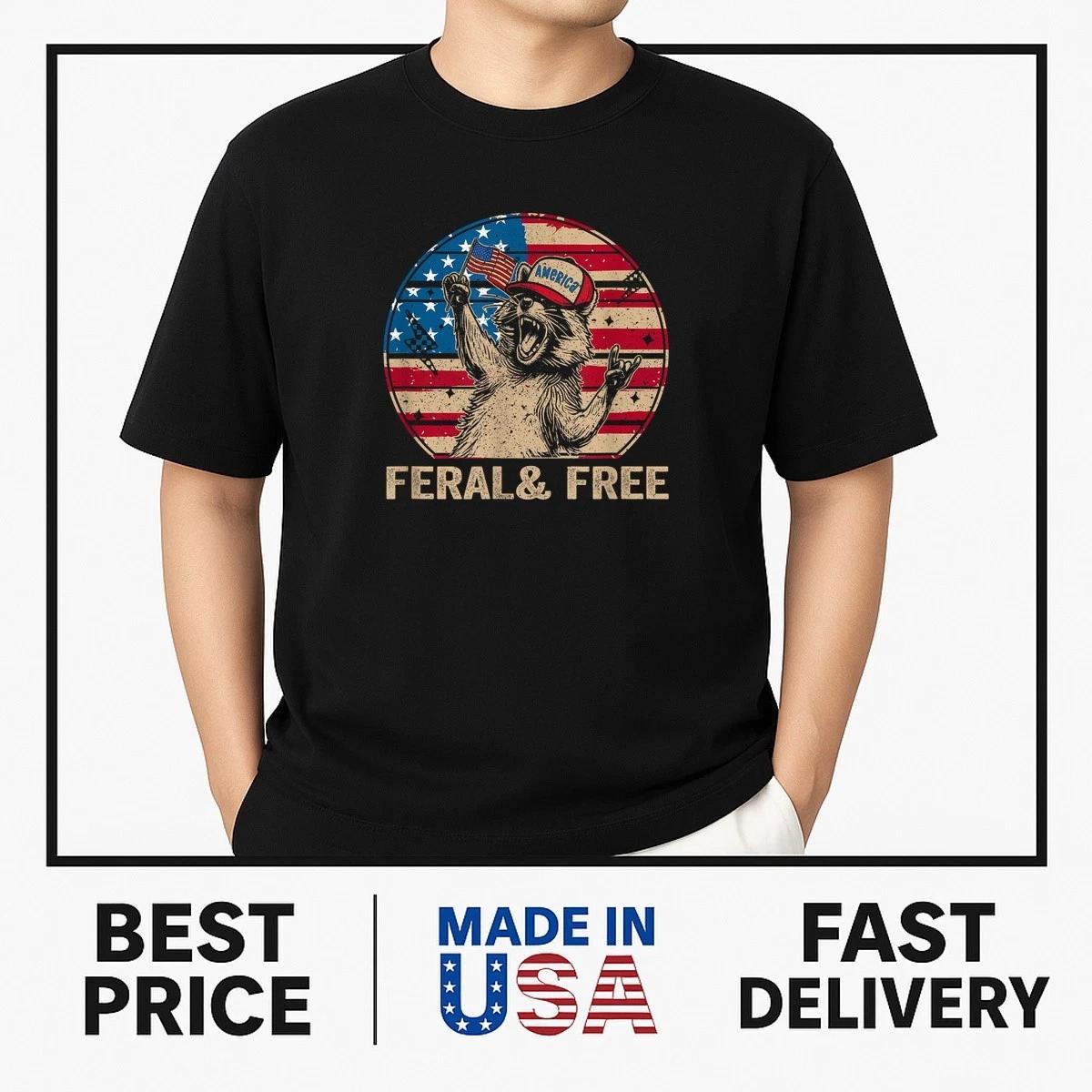 Feral & Free Funny Patriotic Racoon Feral And Free 4th July T-Shirt BESTSELLER S