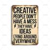 Vintage Metal Tin SignCreative People Dont Have A Mess Wall Art Poster Metal Signs for Man Cave Bedroom Home Wall Art Decor