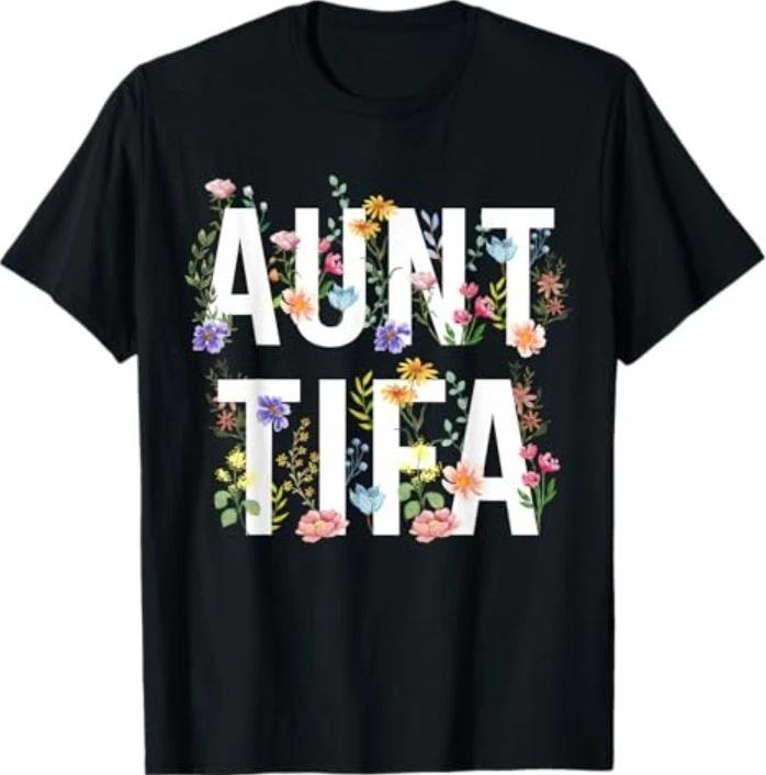 I Am Aunt Tifa Shirt Aunt Tifa Funny Aunt Tifa T-Shirt XL