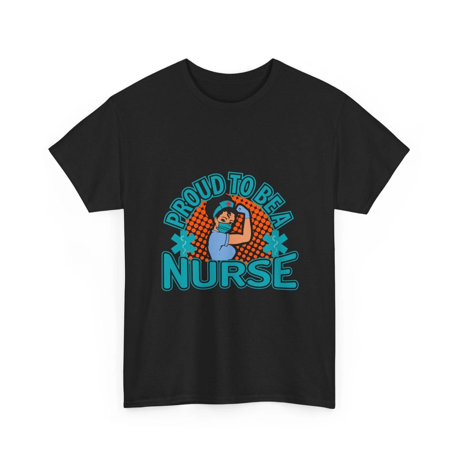 Proud to Be a Nurse T-Shirt Nurse Graphic Tee 2XL