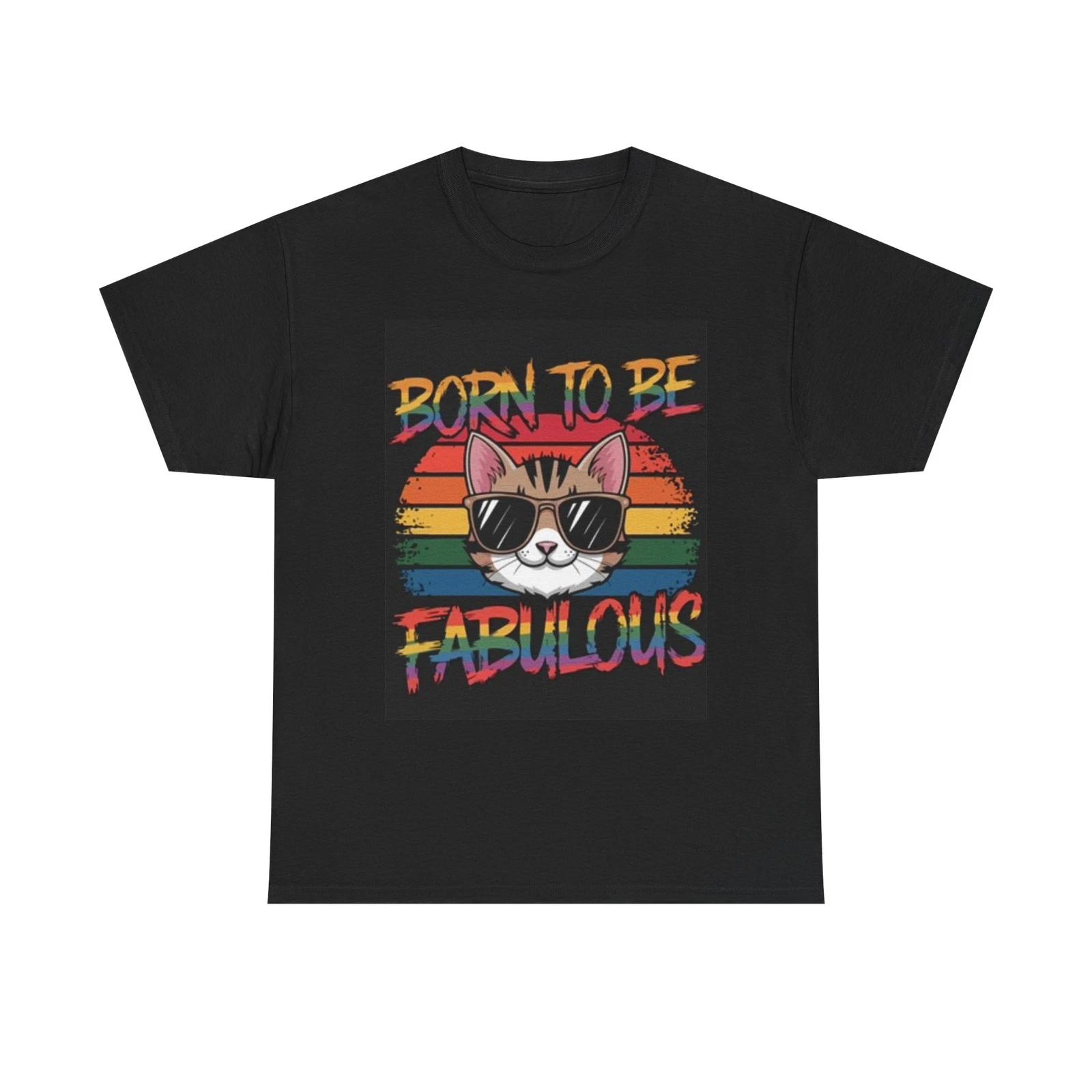 Men s and Women s T-shirts Born To be Fabolous L