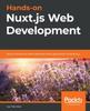 Książka Hands-on Nuxt.js Web Development : Build Universal and Static-generated Vue.js Applications Using Nuxt.js
