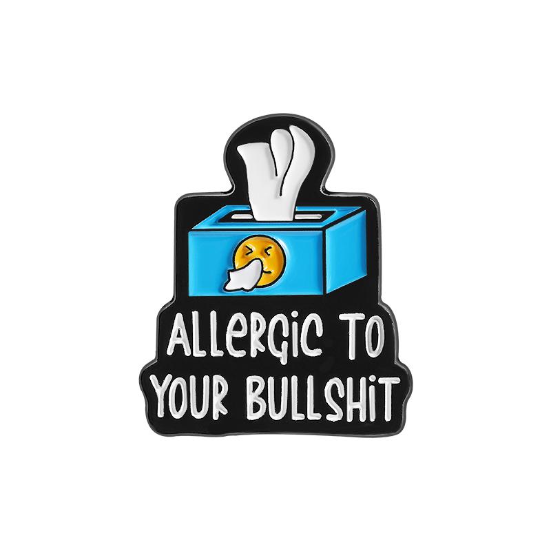 

Funny Sarcastic Quote Allergic To Your Bullshit Enamel Pin Creative Tissue Boxes Brooch Lapel Badge Jewelry Gift For Friends