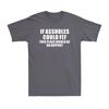If Assholes Could Fly This Place Would Be An Airport Funny Joke Unisexs TShirt