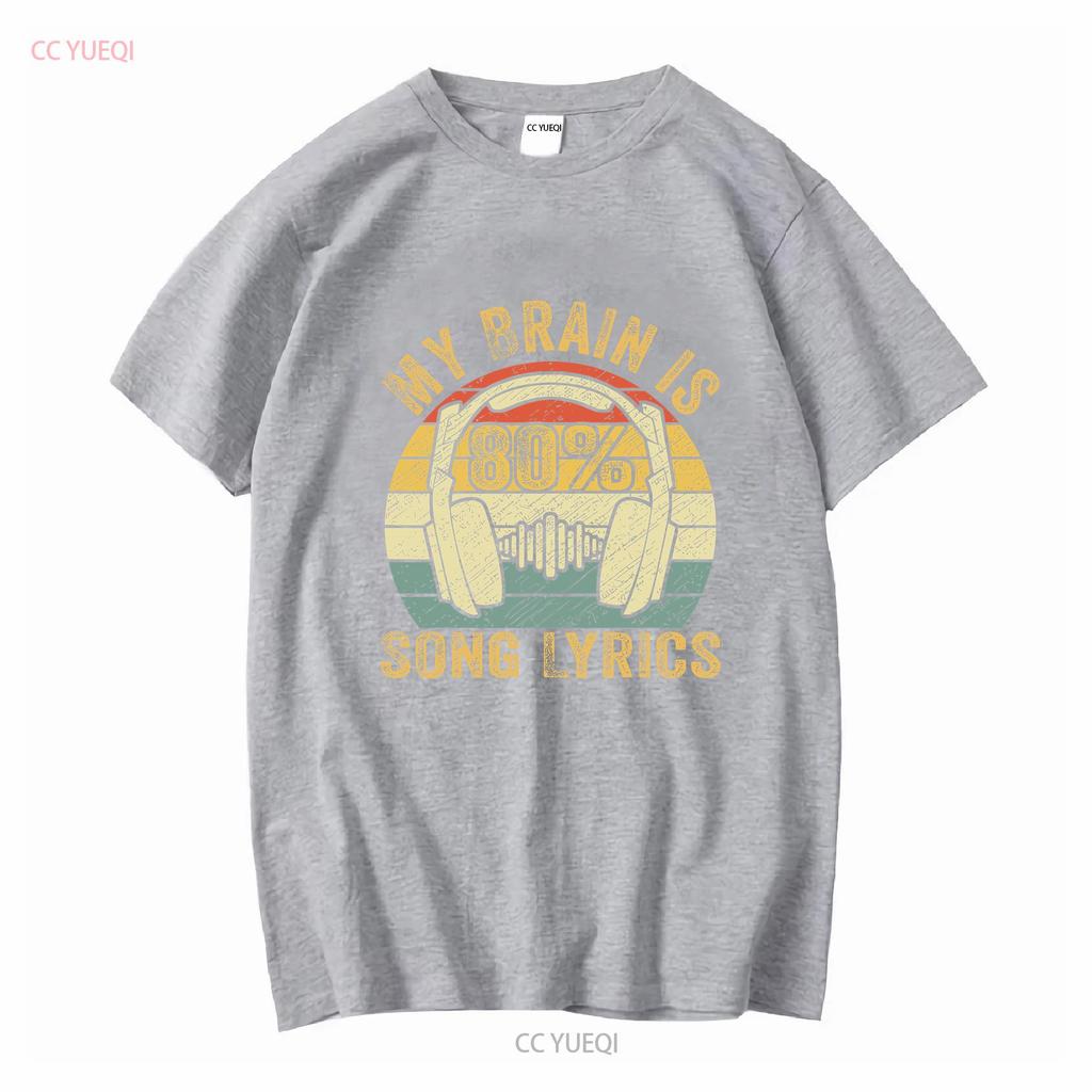 NEW Funny Cool Music Lover Life My Brain Is 80 Song Lyrics T Shirt S 3XL long or short sleeves vintage Washed Breathable