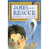 James To the Rescue: The Masterpiece Adventures Book Two (The Masterpiece Adventures, 2)