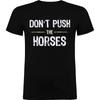 2025 Summer Dont Push The Horses  Funny Meme Quote for Sarcastic Minds 100 Cotton Printed Tshirt Men Women Short Sleeve Tops