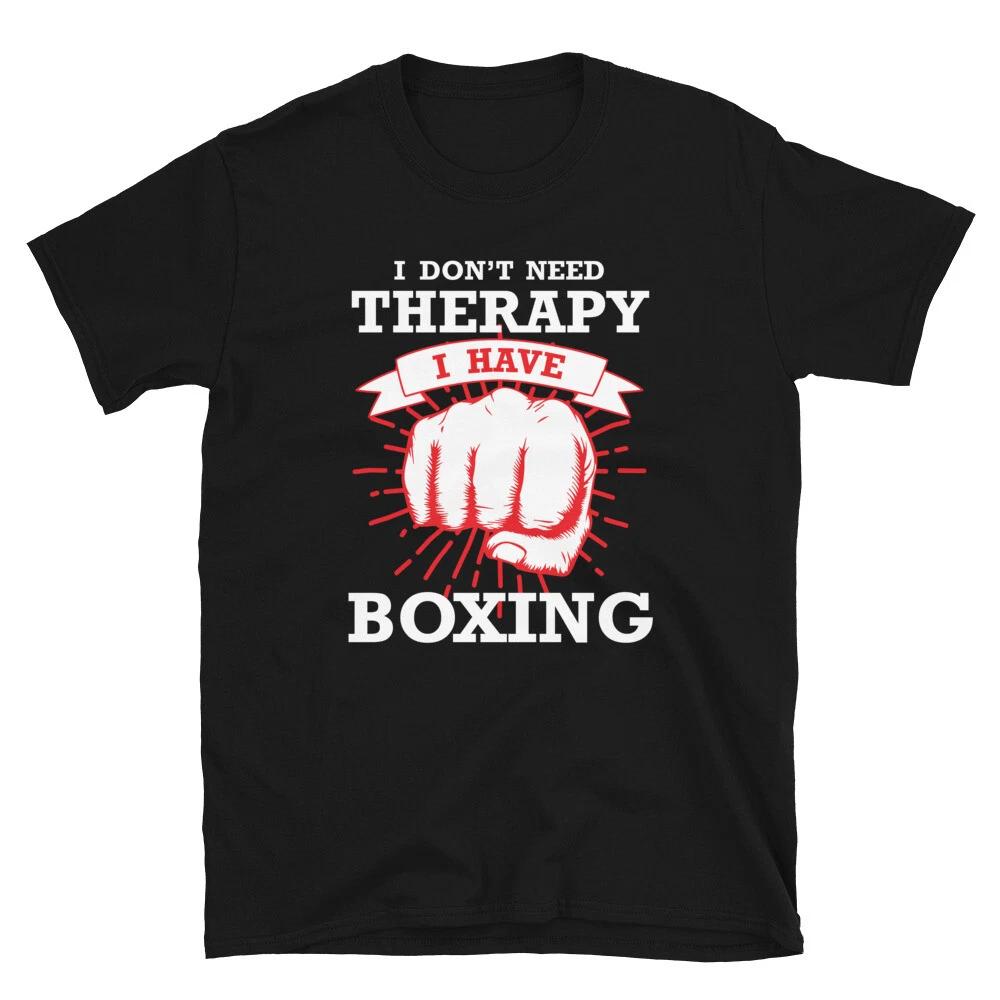I Don t Need Therapy Boxing Boxer T-Shirt S