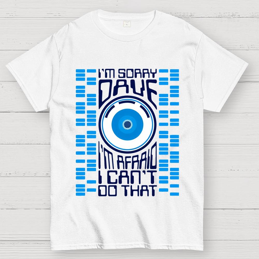I'm Sorry Dave Cotton Summer Casual Cool Loose T-Shirt