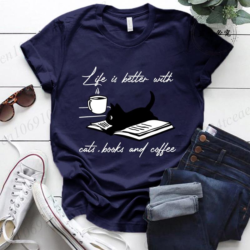 Life Is Better with Cats,books and Coffee Tshirt Funny Quote Print T-Shirt Summer Fashion Tshirt Women Short Sleeve Tee Shirt