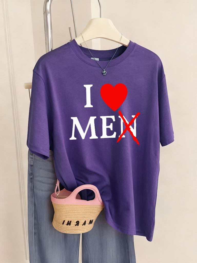 I Don'T Like Men Printed T-Shirts Women Casual O-Neck Short Sleeve Tops Comfortable Loose T Shirts Summer Soft Womans Clothing