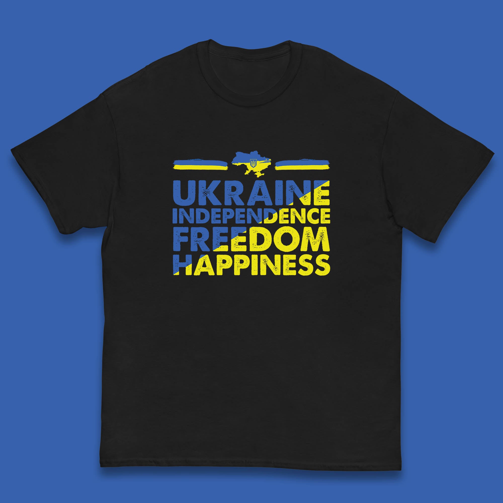

Ukraine Independence Freedom Happiness Proud Ukrainian Patriotic 24 August Independence Day Kids T Shirt 140