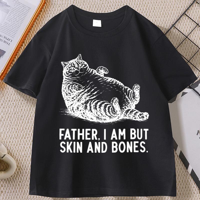 

Father I Am But Skin and Bones T Shirt Funny Fat Cat T-Shirt Cotton Short Sleeve Round Neck Tshirt Loose Printed Male Clothes... S разноцветный