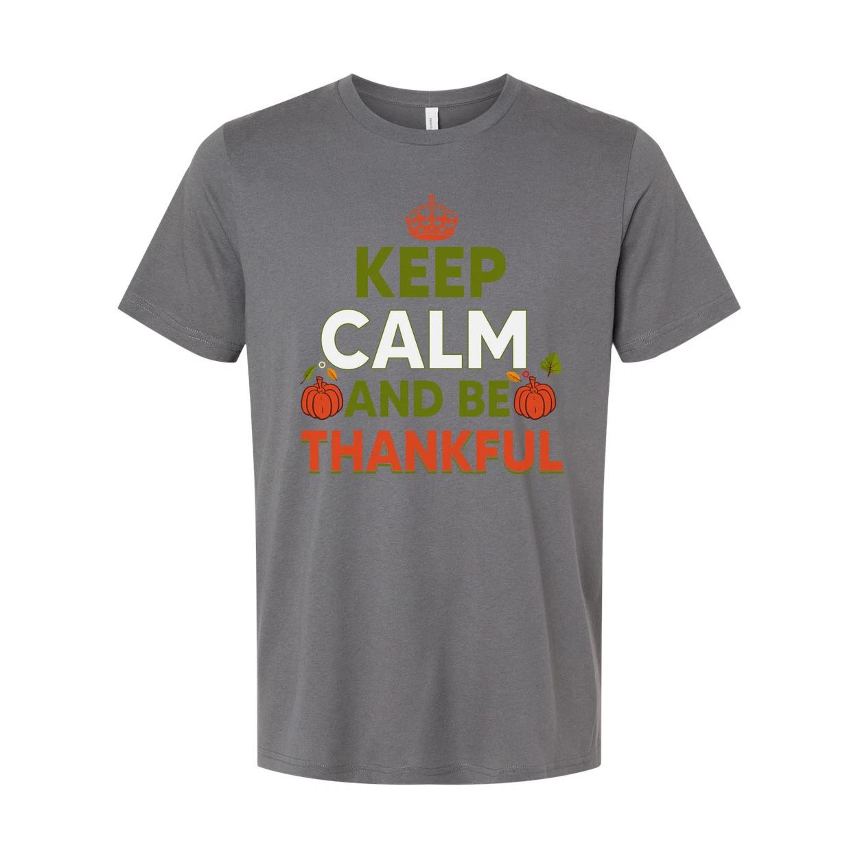 

Keep Calm And Be Thankful Thanksgiving Unisex T Shirt With Pumpkin Graphics Soft 2XL