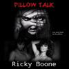 Pillow Talk by Ricky Boone Paperback Book 9780578570990
