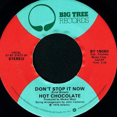 7inch Record HOT CHOCOLATE - Don't Stop It Now BT16060 Big Tree Record 1976 US Dance & Electronica Used