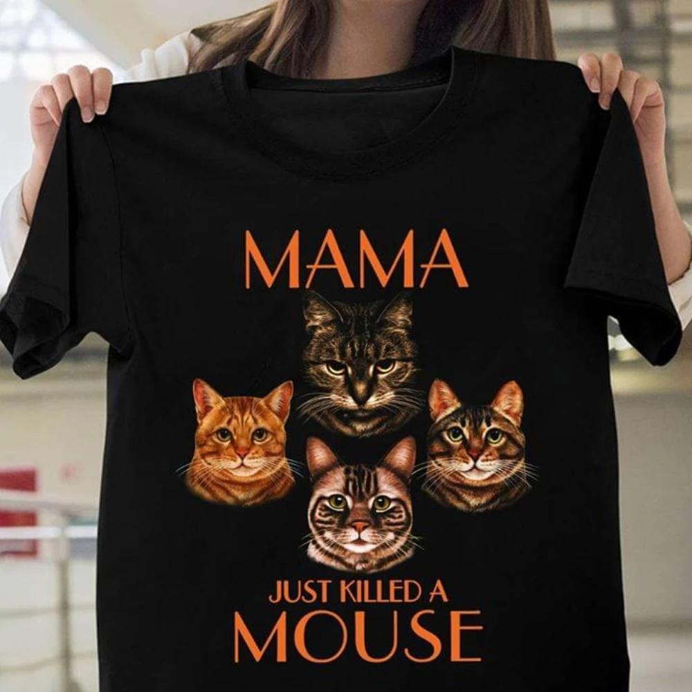 Funny Cat Mom Humor TShirt Momma I Just Killed A Mouse Graphic Gift for Men Women Dad Mom  Friends Streetwear S