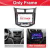 For  Hyundai VERNA ACCENT I25 9INCH 2011-2016  Car Radio Stereo Android GPS Multimedia Radio Fascia Panel Dashboard Frame.