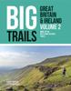 The Big Trails: Great Britain & Ireland Volume 2 : More of the Best Long-distance Trails : 3 Book