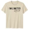 IM Limited Edition TShirt Funny Quote Gift For UnisexsUnisexs