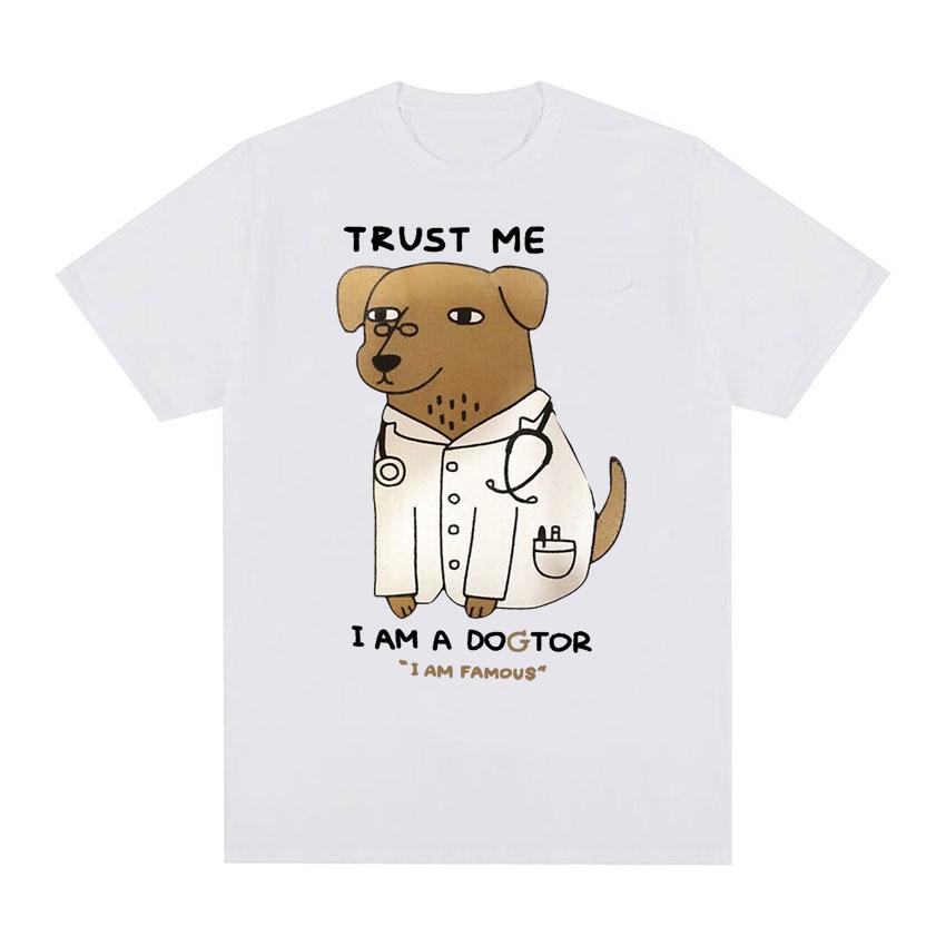 25/26 T-shirt Trust Me I Am A Doctor Meme Men's Women's Round-neck Short-sleeved Dog Play Doctor Humor Pure Cotton Print T-shirt